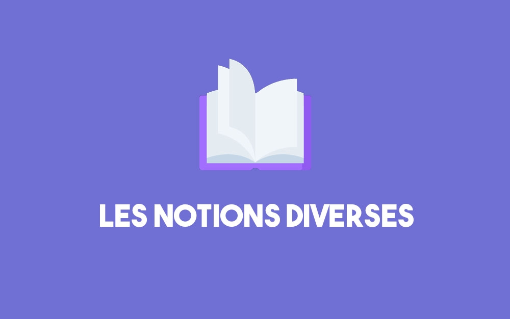 Les notions diverses