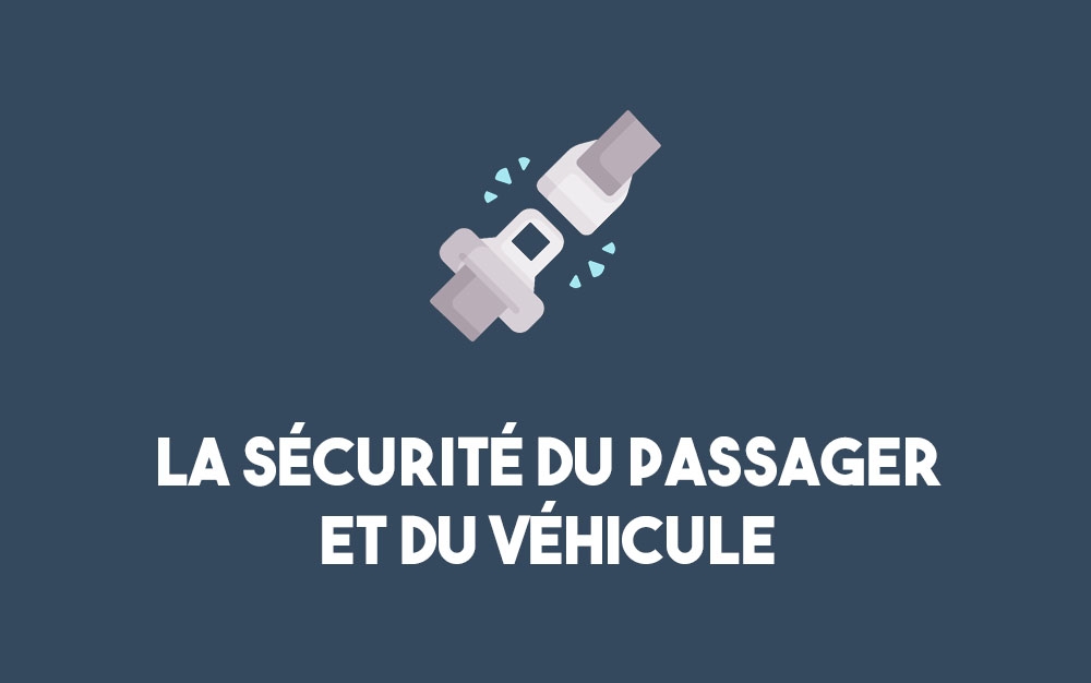 La sécurité du passager et du véhicule